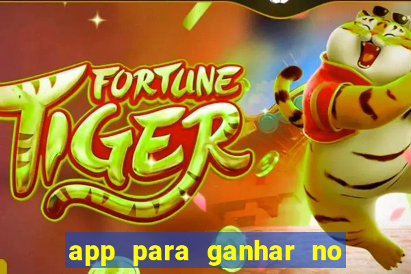 app para ganhar no jogo do tigre